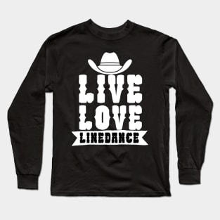 Live love linedance Long Sleeve T-Shirt